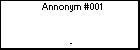 Annonym #001 