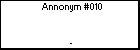 Annonym #010 