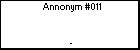 Annonym #011 